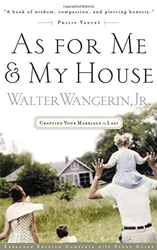 As For Me And My House: Crafting Your Marriage To Last,Used