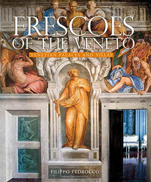 Frescoes Of The Veneto: Venetian Palaces And Villas,Used