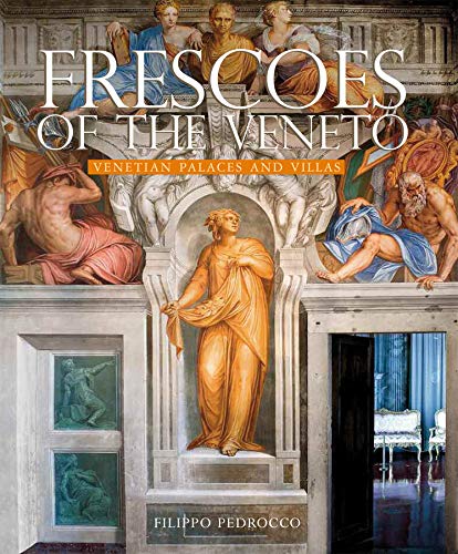 Frescoes Of The Veneto: Venetian Palaces And Villas,Used