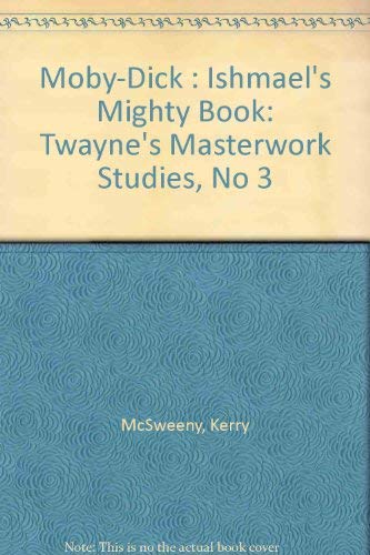 MobyDick: Ishmael's Mighty Book (Twayne's Masterwork Studies),Used