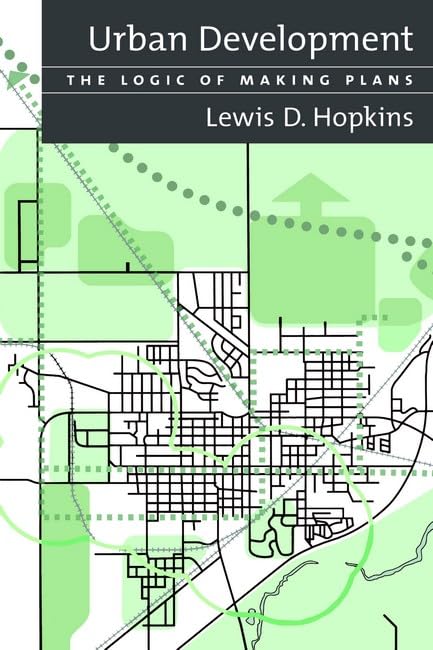 Urban Development: The Logic Of Making Plans,Used