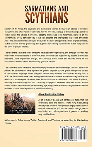 Sarmatians and Scythians: A Captivating Guide to the Barbarians of Iranian Origins and How These Ancient Tribes Fought Against t,Used