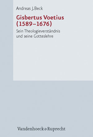 Gisbertus Voetius (15891676) (Forschungen Zur Kirchen Und Dogmengeschichte, 92) (German Edition),Used