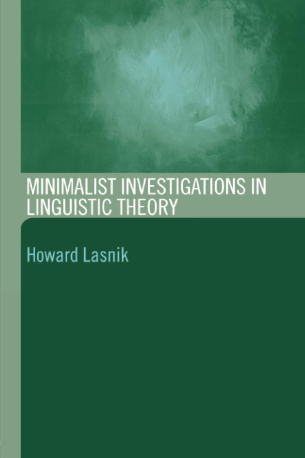Minimalist Investigations in Linguistic Theory (Routledge Leading Linguists),Used