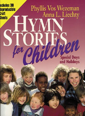 Hymn Stories for Children: Special Days and Holidays,Used