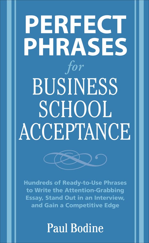 Perfect Phrases for Business School Acceptance (Perfect Phrases Series),New