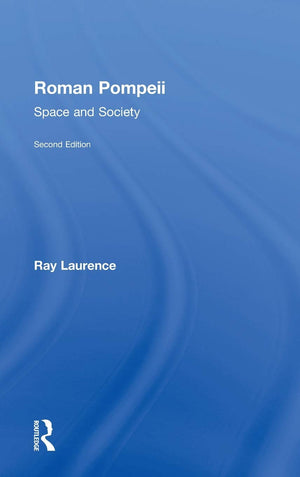 Roman Pompeii: Space And Society,New