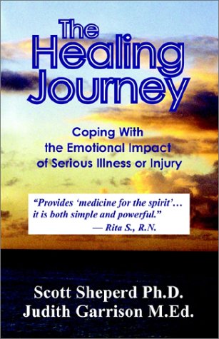 The Healing Journey: A Guide for Those Dealing With Serious Illness,Used