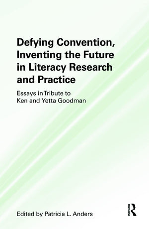 Defying Convention, Inventing the Future in Literary Research and Practice,Used