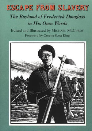 Escape From Slavery: The Boyhood Of Frederick Douglass In His Own Words,Used
