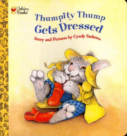 Thumpity Thump Gets Dressed (Golden Naptime Tales),Used