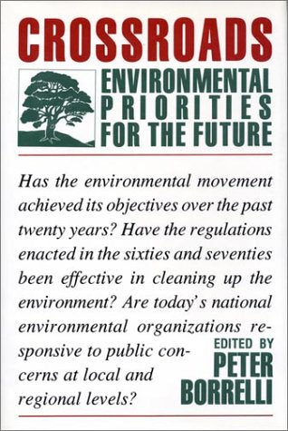 Crossroads: Environmental Priorities For The Future,New