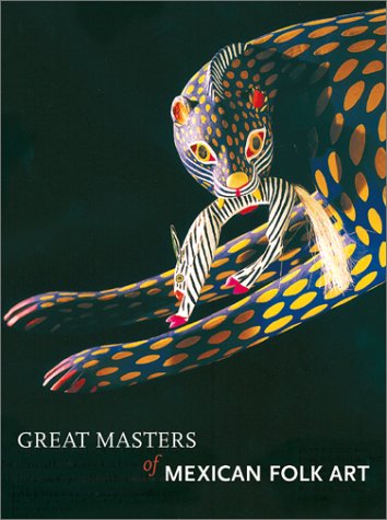 Great Masters of Mexican Folk Art