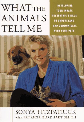 What the Animals Tell Me: Developing Your Innate Telepathic Skills,Used