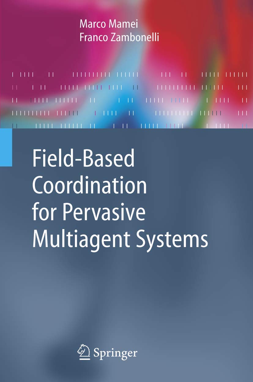 FieldBased Coordination for Pervasive Multiagent Systems (Springer Series on Agent Technology),Used