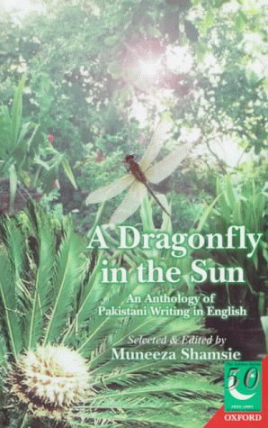 A Dragonfly in the Sun: An Anthology of Pakistani Writing in English (Jubilee Series),Used