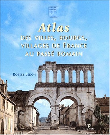 Atlas des villes, bourgs, villages de France au pass romain.,Used