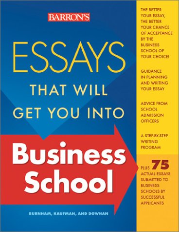 Essays That Will Get You into Business School (Essays That Will Get You Into... Series),Used