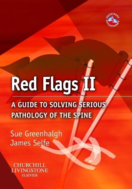 Red Flags II: A guide to solving serious pathology of the spine (Physiotherapy Pocketbooks),Used