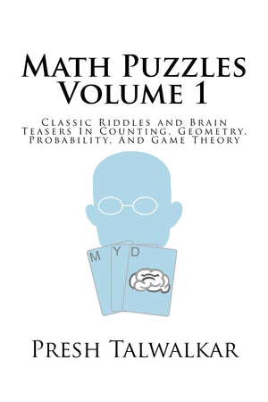 Math Puzzles Volume 1: Classic Riddles and Brain Teasers In Counting, Geometry, Probability, And Game Theory,Used