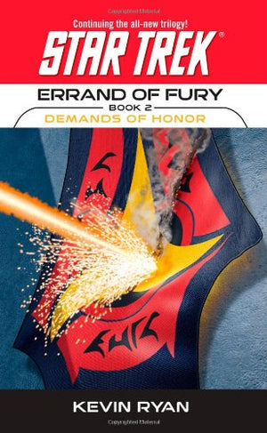 Errand Of Fury Book Two: Demands Of Honor (Star Trek, The Original Series),New