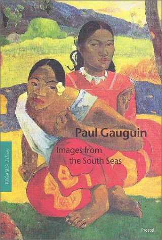 Paul Gauguin: Images from the South Seas (Pegasus Library),Used
