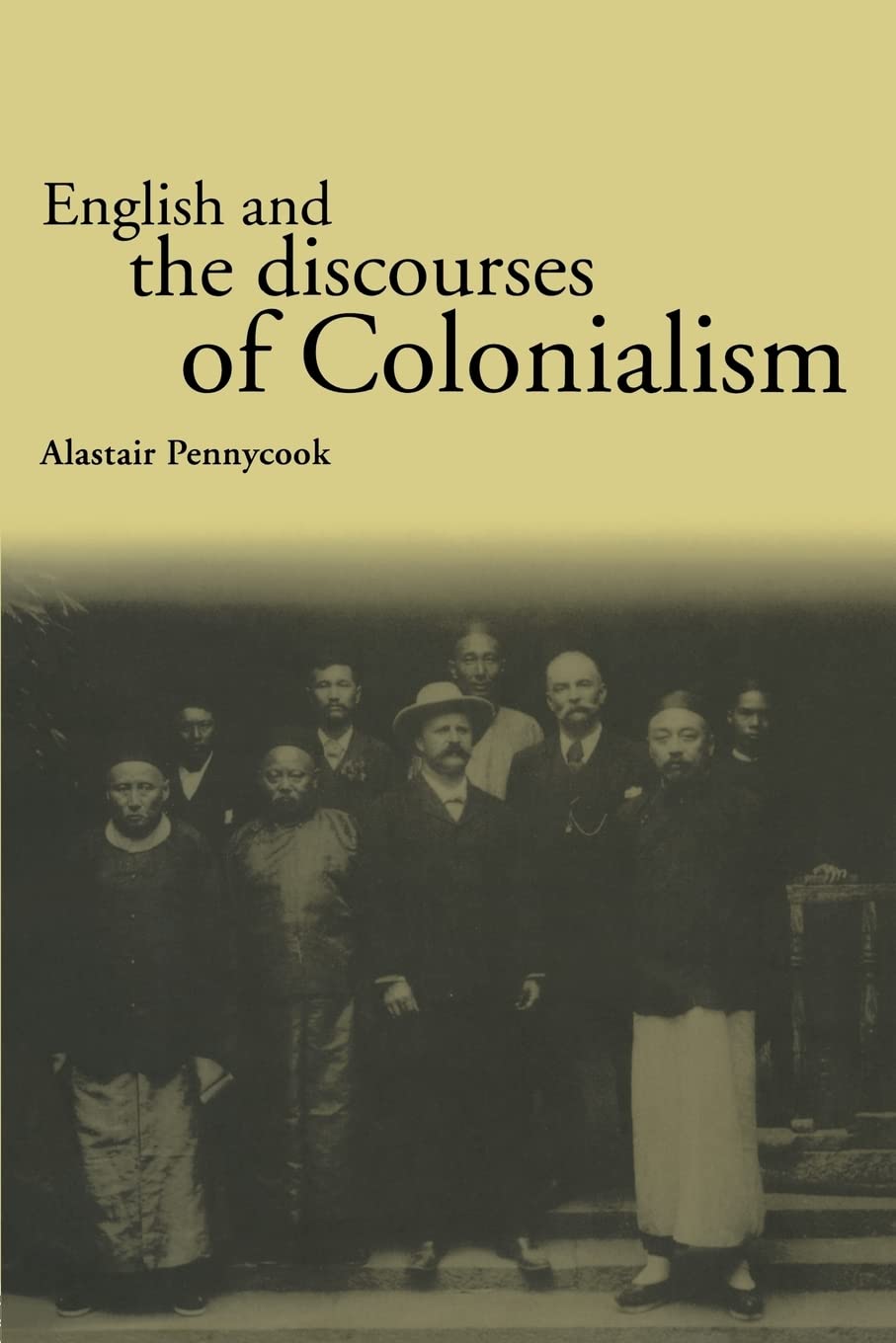 English and the Discourses of Colonialism (The Politics of Language),New