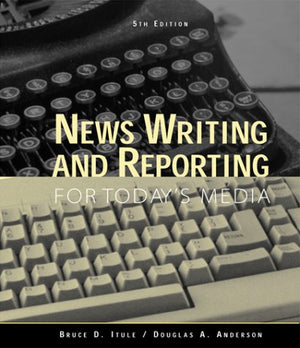 News Writing And Reporting For Today'S Media, Fifth Edition,Used
