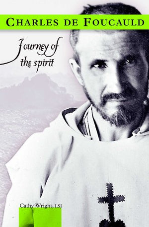 Charles De Foucauld: Journey Of The Spirit-new