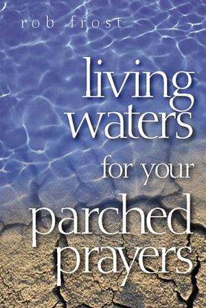 Living Waters for Your Parched Prayers,Used