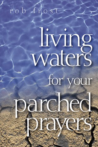 Living Waters for Your Parched Prayers,Used