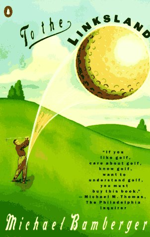 To the Linksland: A Golfing Adventure,New