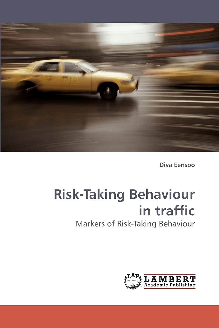 RiskTaking Behaviour in traffic: Markers of RiskTaking Behaviour,Used