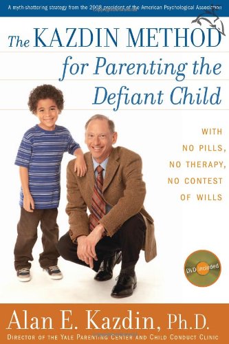 The Kazdin Method For Parenting The Defiant Child: With No Pills, No Therapy, No Contest Of Wills,Used