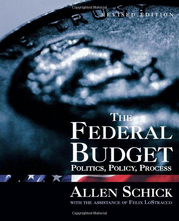 The Federal Budget: Politics, Policy, Process,New