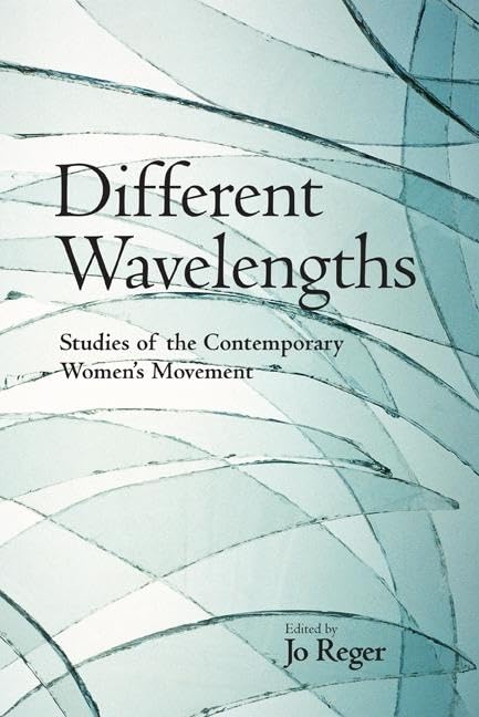 Different Wavelengths: Studies of the Contemporary Women's Movement,Used