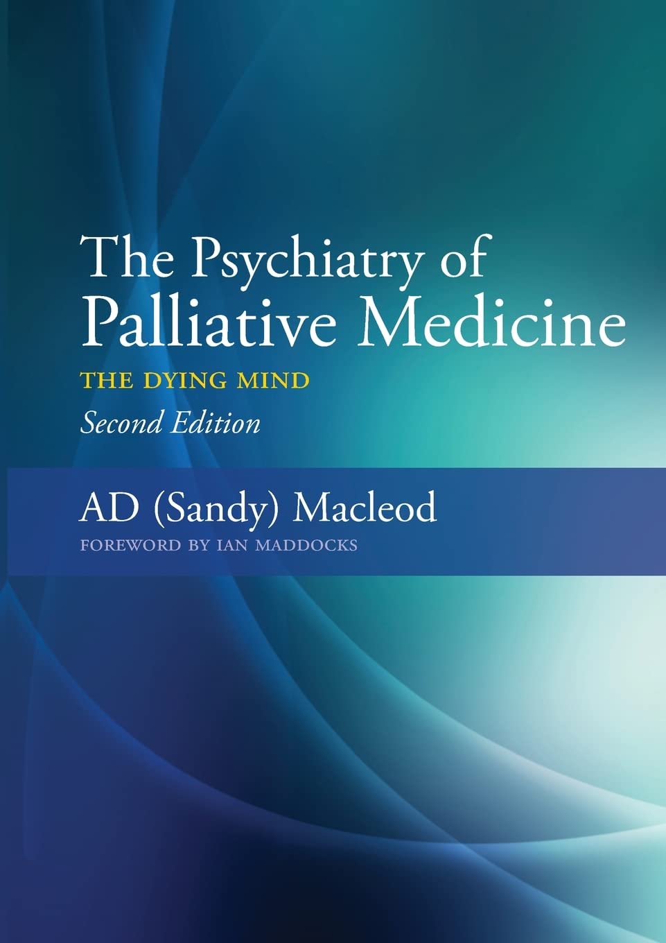 The Psychiatry of Palliative Medicine: The Dying Mind,Used