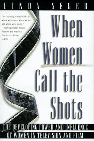When Women Call The Shots: The Developing Power And Influence Of Women In Television And Film