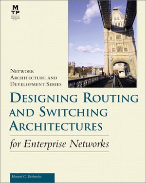 Network Architecture and Development Series: Designing Routing and Switching Architectures,Used