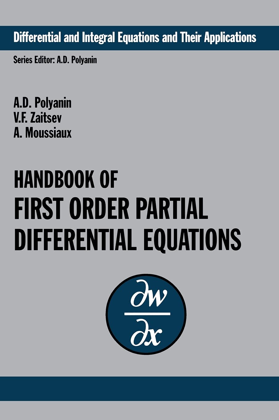 Handbook of FirstOrder Partial Differential Equations (Differential and Integral Equations and Their Applications),Used
