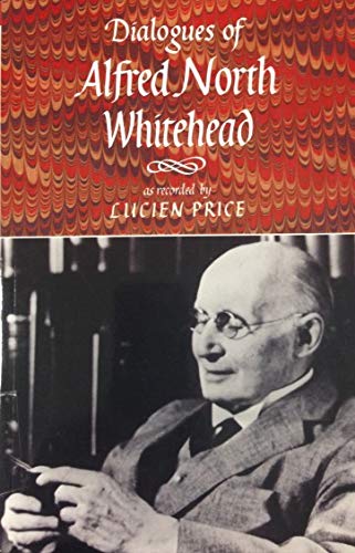 Dialogues of Alfred North Whitehead (A Nonpareil Book),Used