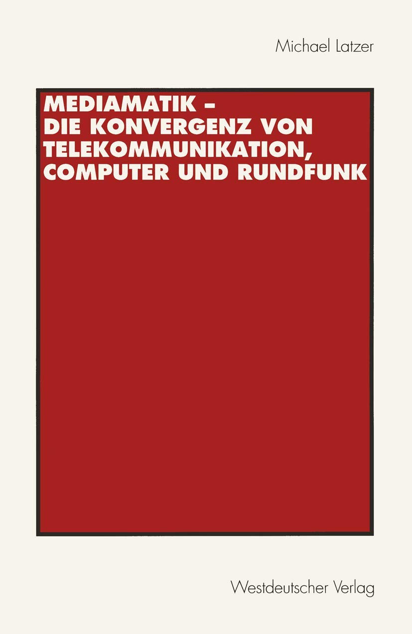 Mediamatik  Die Konvergenz von Telekommunikation, Computer und Rundfunk (German Edition),Used