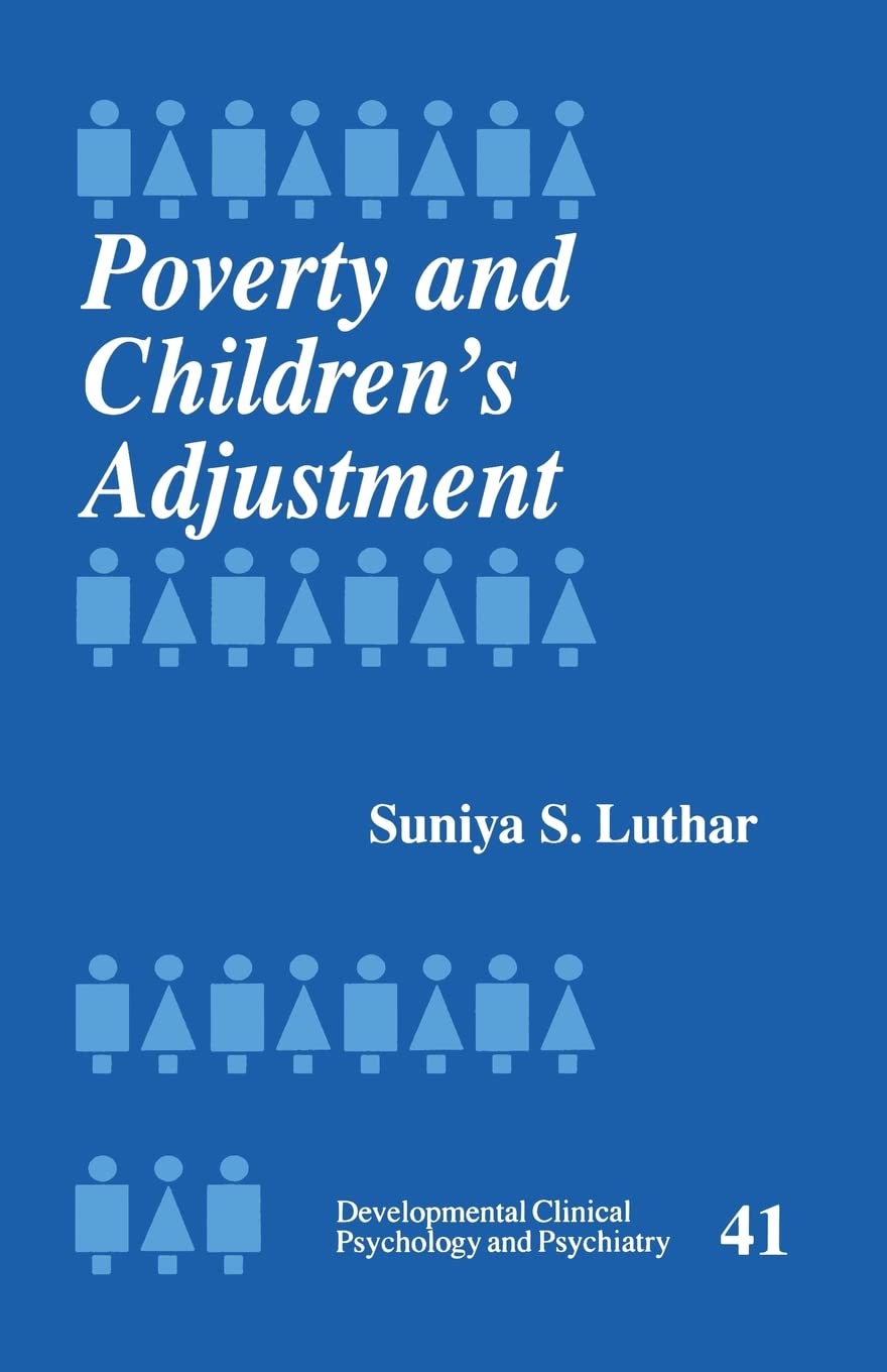 Poverty and Children's Adjustment (Developmental Clinical Psychology and Psychiatry),New