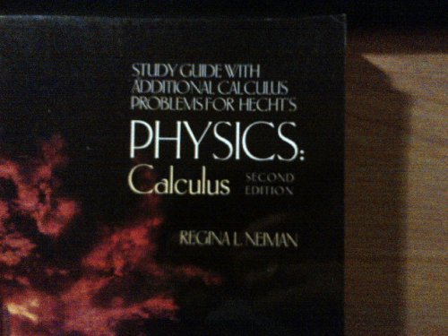 Study Guide with Additional Calculus Problems for Hecht's Physics, Calculus, 2nd,Used