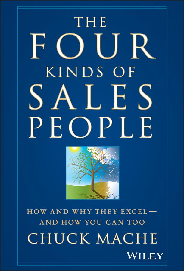 The Four Kinds of Sales People: How and Why They Excel And How You Can Too,Used