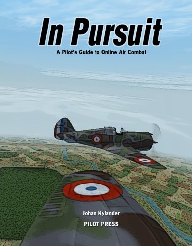 In Pursuit: A Pilot's Guide to Online Air Combat,Used