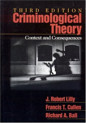 Criminological Theory: Context And Consequences,New