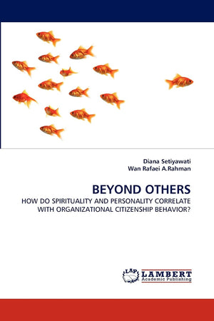 BEYOND OTHERS: HOW DO SPIRITUALITY AND PERSONALITY CORRELATE WITH ORGANIZATIONAL CITIZENSHIP BEHAVIOR?,Used