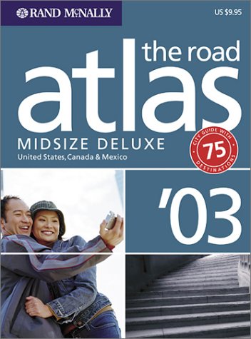Rand McNally Midsize Deluxe Road Atlas 2003 : United States, Canada & Mexico (Rand McNally Deluxe Road Atlas Mid Size),Used