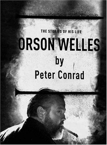 Orson Welles: The Stories of His Life,Used